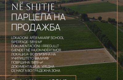 Parcellë në shitje, 5819m2,  afër Maarif School, Tetovë